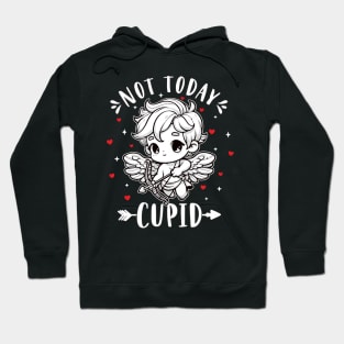 Not Today Cupid Funny Valentines Self Love Womens Hoodie